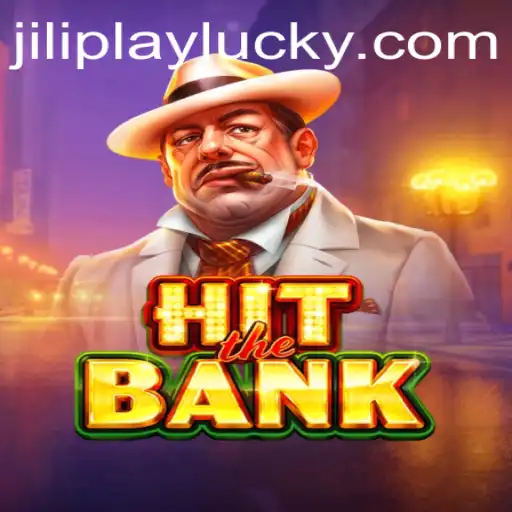 HitTheBank: A Thrilling Adventure in Gaming with Jiliplay